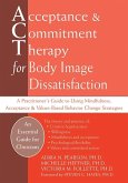 Acceptance and Commitment Therapy for Body Image Dissatisfaction (eBook, PDF)