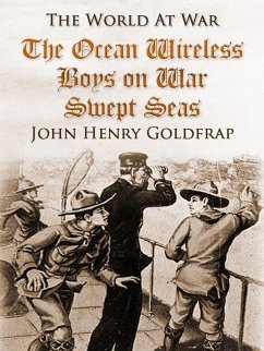 The Ocean Wireless Boys on War Swept Seas (eBook, ePUB) - Goldfrap, John Henry