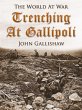 Trenching at Gallipoli (eBook, ePUB) - Bild 1