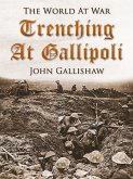 Trenching at Gallipoli (eBook, ePUB)