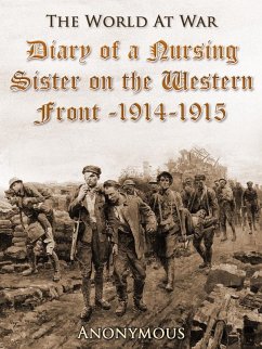 Diary of a Nursing Sister on the Western Front, 1914-1915 (eBook, ePUB) - Anonymous, Anonymous