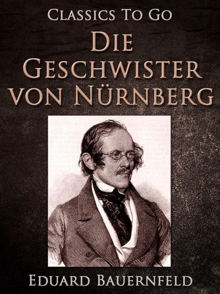 Die Geschwister von Nürnberg (eBook, ePUB) Die Geschwister von Nürnberg (eBook, ePUB)