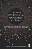 Third Wave CBT Integration for Individuals and Teams (eBook, PDF)