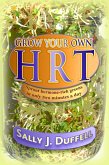 Grow Your Own HRT (eBook, ePUB)