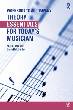 Theory Essentials for Today's Musician (Workbook) (eBook, ePUB) - Turek, Ralph; Mccarthy, Daniel