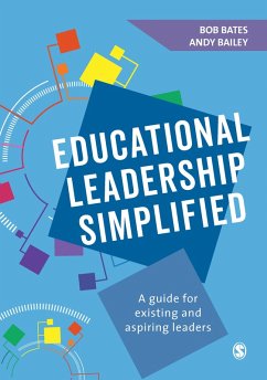 Educational Leadership Simplified (eBook, ePUB) - Bates, Bob; Bailey, Andy