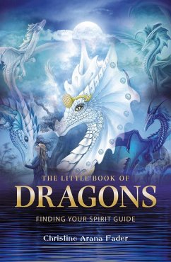 The Little Book of Dragons (eBook, ePUB) - Fader, Christine Arana