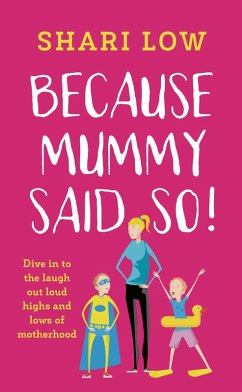 Because Mummy Said So (eBook, ePUB) - Low, Shari