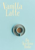Vanilla Latte (eBook, ePUB)