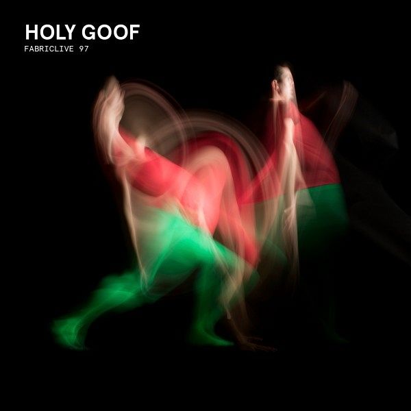 Fabriclive 97: Holy Goof Fabriclive 97: Holy Goof