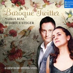 Baroque Twitter - Rial,Nuria/Steger,Maurice/Kammerorchester Basel