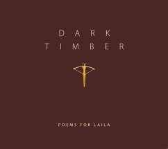Dark Timber - Poems For Laila