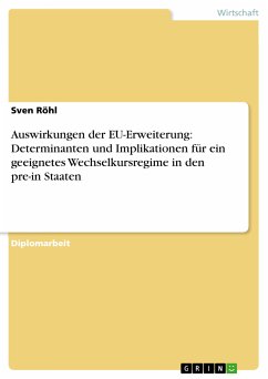 Auswirkungen der EU-Erweiterung: Determinanten und Implikationen für ein geeignetes Wechselkursregime in den pre-in Staaten (eBook, ePUB) - Röhl, Sven