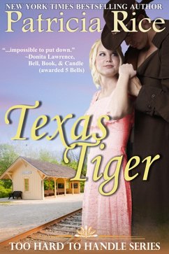 Texas Tiger (Too Hard to Handle, #3) (eBook, ePUB) - Rice, Patricia