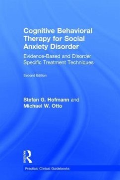 Cognitive Behavioral Therapy for Social Anxiety Disorder - Hofmann, Stefan G; Otto, Michael W