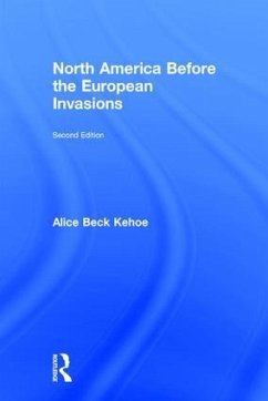North America Before the European Invasions - Kehoe, Alice Beck