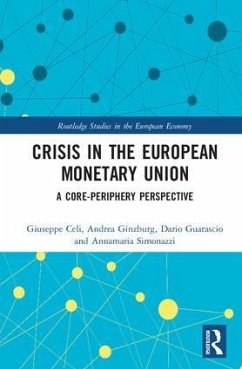 Crisis in the European Monetary Union - Celi, Giuseppe; Ginzburg, Andrea; Guarascio, Dario