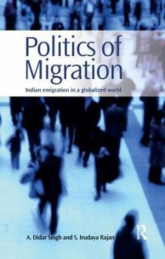 Politics of Migration - Singh, A Didar; Rajan, S Irudaya