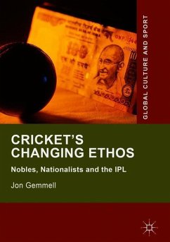 Cricket's Changing Ethos - Gemmell, Jon