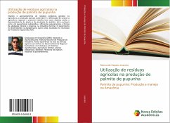 Utilização de resíduos agrícolas na produção de palmito de pupunha - Leandro, Raimundo Cajueiro