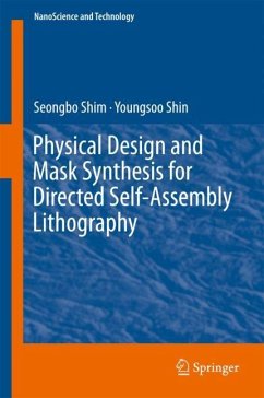 Physical Design and Mask Synthesis for Directed Self-Assembly Lithography - Shim, Seongbo;Shin, Youngsoo
