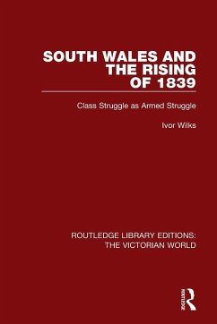 South Wales and the Rising of 1839 - Wilks, Ivor