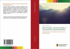 Delimitação, Caracterização e Zoneamento Socioambiental. Delimitação, Caracterização e Zoneamento Socioambiental.