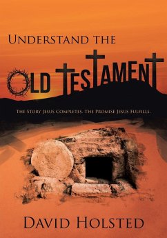 Understand the Old Testament - Holsted, David