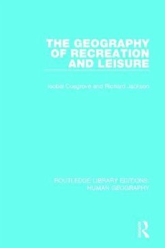 The Geography of Recreation and Leisure - Cosgrove, Isobel; Jackson, Richard