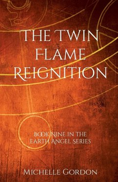 The Twin Flame Reignition - Gordon, Michelle; Lockwood, Elizabeth