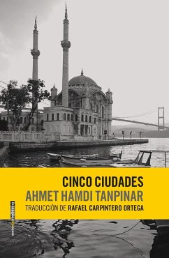 Cinco ciudades - Tanpinar, Ahmet Hamdi