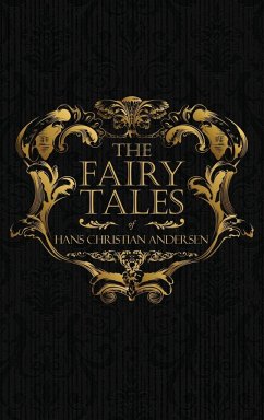The Fairy Tales of Hans Christian Andersen - Andersen, Hans Christian