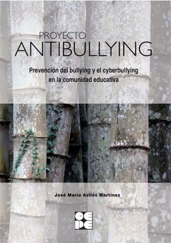 PROYECTO ANTIBULLYING PREVENCION BULLYING Y CYBERBULLYING