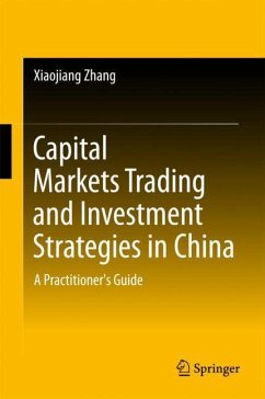 Capital Markets Trading and Investment Strategies in China - Zhang, Xiaojiang