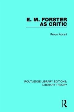 E. M. Forster as Critic - Advani, Rukun