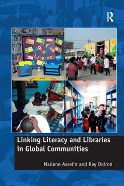 Linking Literacy and Libraries in Global Communities - Asselin, Marlene; Doiron, Ray