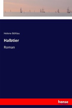 Halbtier - Böhlau, Helene