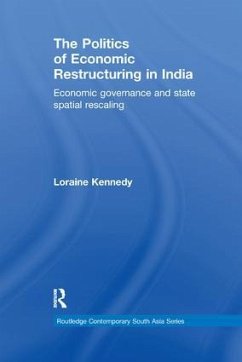 The Politics of Economic Restructuring in India - Kennedy, Loraine