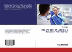 Pros and cons of Local drug delivery in Periodontics - Palwankar, Pooja;Gupta, Karunik