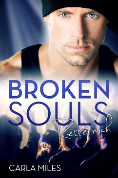 Broken Souls - Rette mich (eBook, ePUB) - Miles, Carla