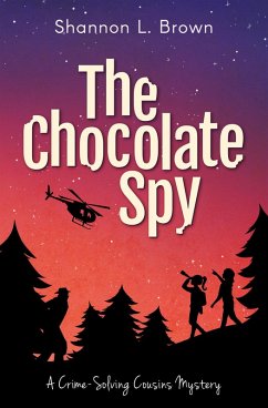 Cover The Chocolate Spy (The Crime-Solving Cousins Mysteries, #3) (eBook, ePUB)
