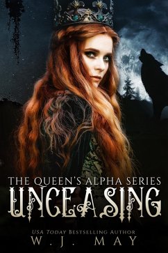Unceasing (The Queen's Alpha Series, #3) (eBook, ePUB) - May, W. J.