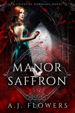 Manor Saffron (Celestial Downfall, #4) (eBook, ePUB) - Flowers, A. J.
