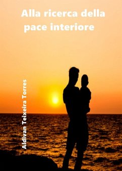 Alla ricerca della pace interiore (eBook, ePUB) - Aldivan Teixeira Torres