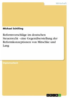 Reformvorschläge im deutschen Steuerrecht - eine Gegenüberstellung der Reformkonzeptionen von Mitschke und Lang (eBook, ePUB) - Schilling, Michael