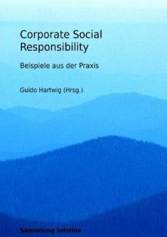 Corporate Social Responsibility - Beispiele aus der Praxis - Hartwig, Guido