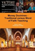 Money Doctrines - Traditional versus Word of Faith Teaching