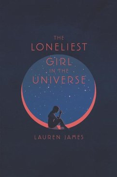 The Loneliest Girl in the Universe - James, Lauren