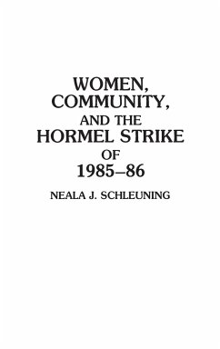 Women, Community, and the Hormel Strike of 1985-86 - Schleuning, Neala