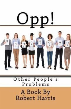 Opp!: Other People's Problems - Harris, Robert